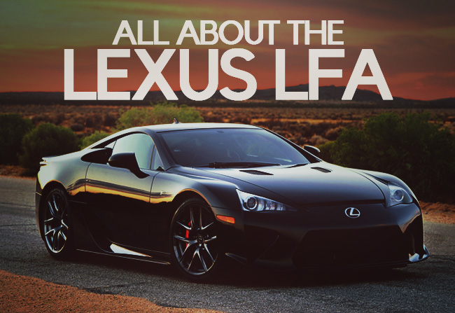 All About the Lexus LFA