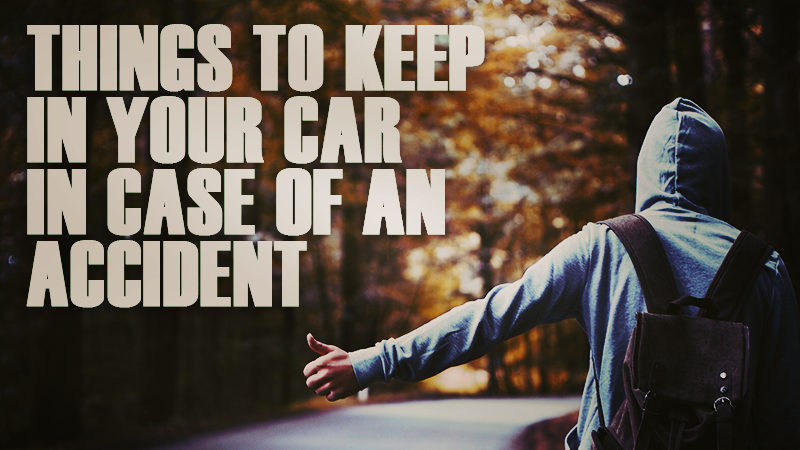 Things to Keep in Your Car in case of an Accident