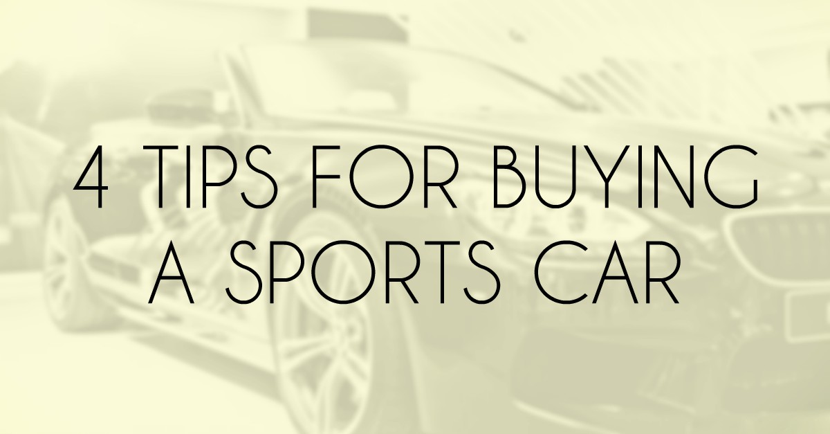 4 Tips for Buying a Sports Car